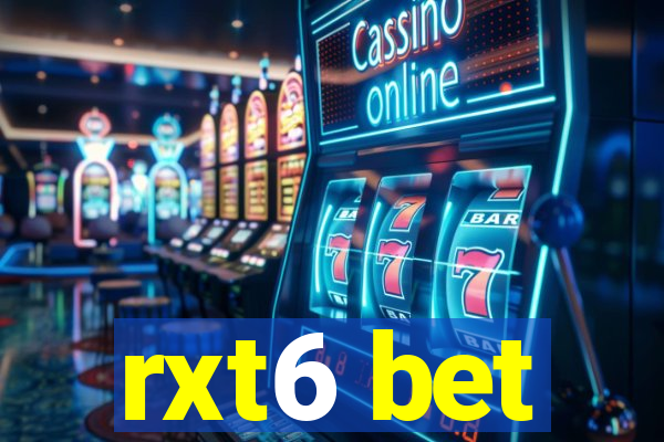 rxt6 bet